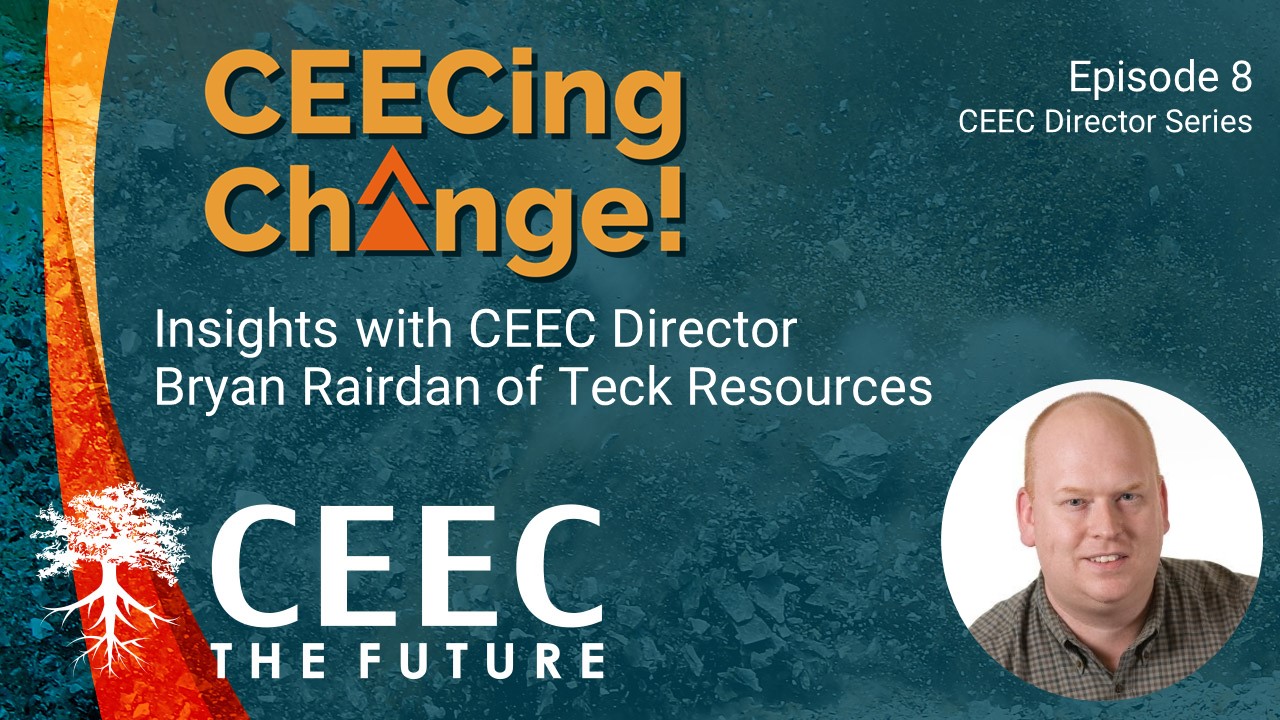 CEECing Change Podcast Guest Tile Bryan Rairdan Teck Resources